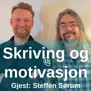 Skriving og motivasjon med Steffen Sørum