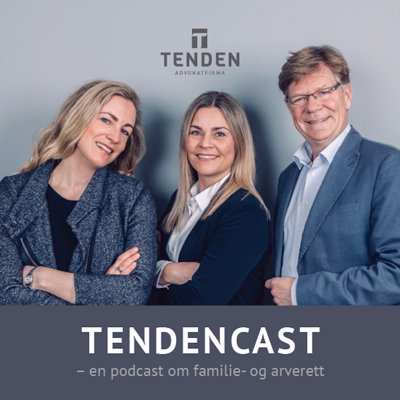 Tendencast - en podcast fra Tenden Advokatfirma