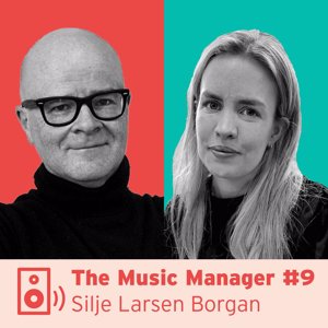 The Music Manager #9: Silje Larsen Borgan