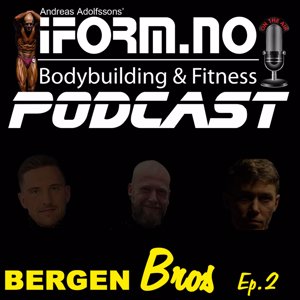 Bergen Bros - Ep. 2 - Arnold Classic, Doping & Sex