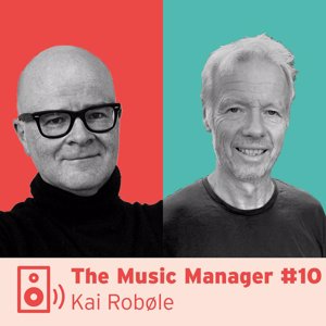 The Music Manager #10: Kai Robøle
