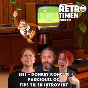 E311 - Donkey Kong Jr, Påskequiz og tips til en introvert