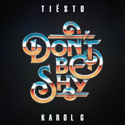 Don't Be Shy - Tiësto & Karol G