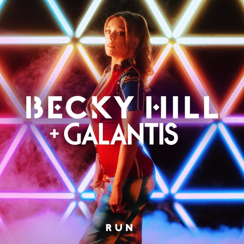 Run - Becky Hill & Galantis