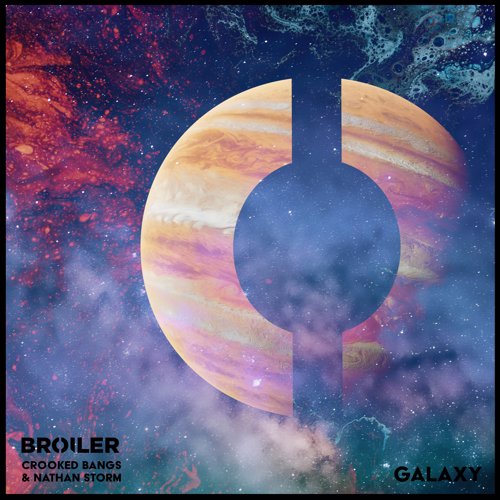 Galaxy - Broiler, Crooked Bangs & Nathan Storm