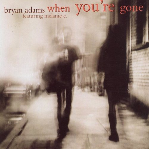 When You're Gone - Bryan Adams feat. Melanie C