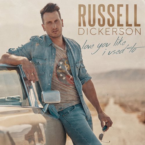 Love You Like I Used To - Russell Dickerson