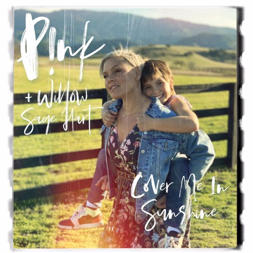 Cover Me In Sunshine - P!nk & Willow Sage Hart