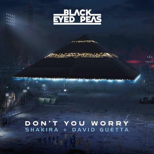 Don't You Worry - Black Eyed Peas, Shakira & David Guetta
