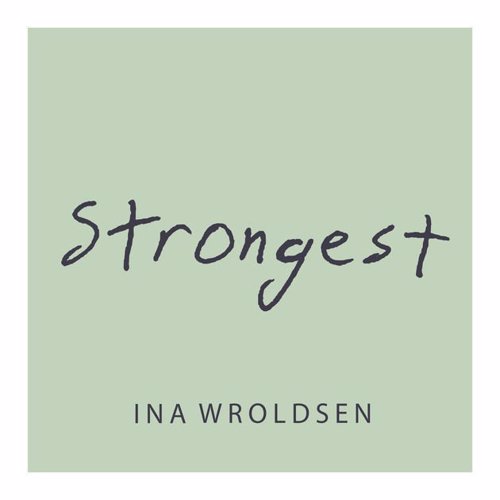 Strongest - Ina Wroldsen