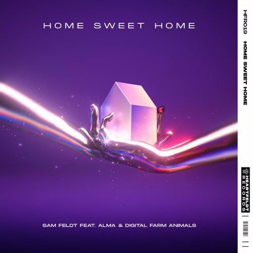 Home Sweet Home - Sam Feldt feat. Alma & Digital Farm Animals