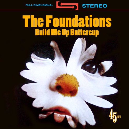 Build Me Up Buttercup - The Foundations