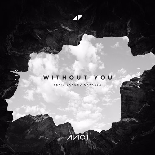 Without You - Avicii feat. Sandro Cavazza