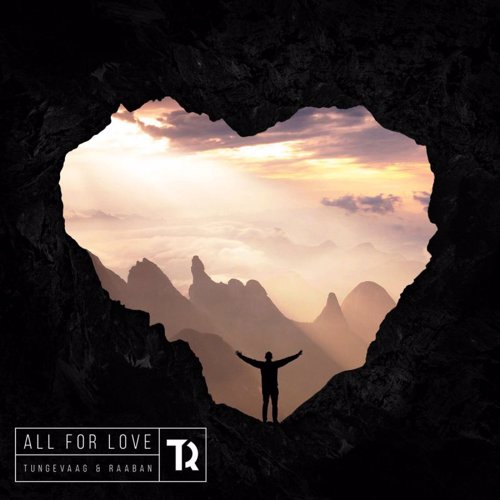 All For Love - Tungevaag & Raaban