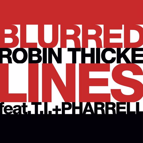Blurred Lines - Robin Thicke feat. T.I. & Pharrell